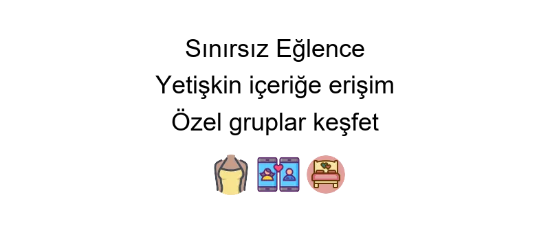 Telegram xxx chat gruplarında yetişkin içeriği bulunan platformlar hakkında bilgi